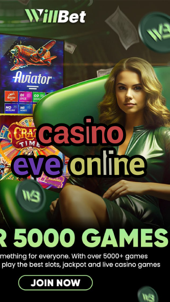casino eve online-bushsandscasino.igamblinglist.com